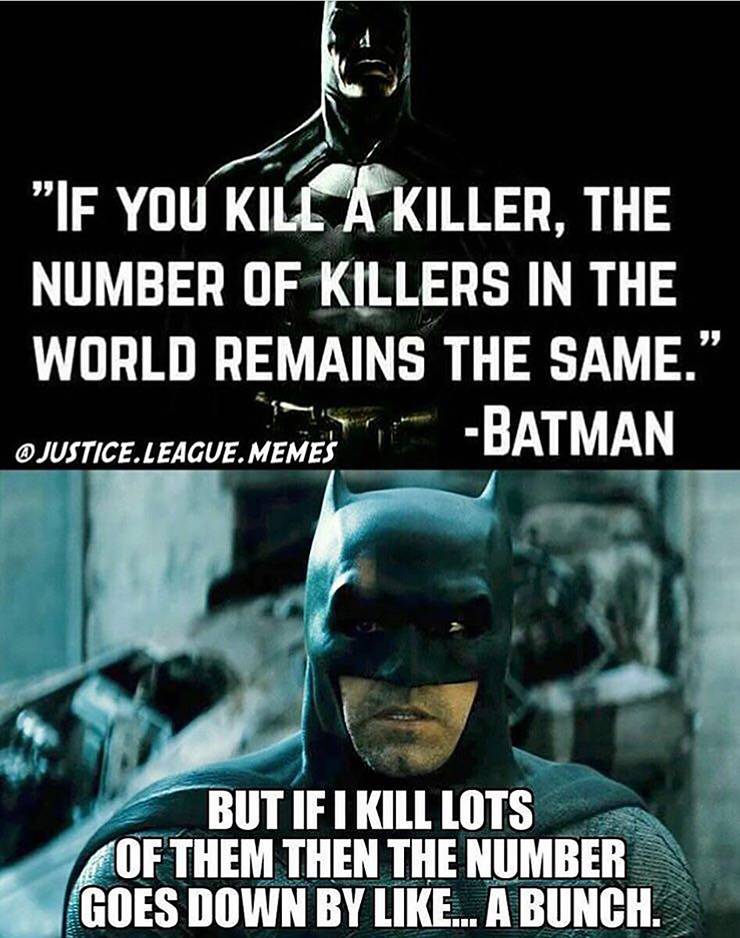 Batman Memes If you kill a killer.jpg?q=50&fit=crop&w=740&h=938&dpr=1