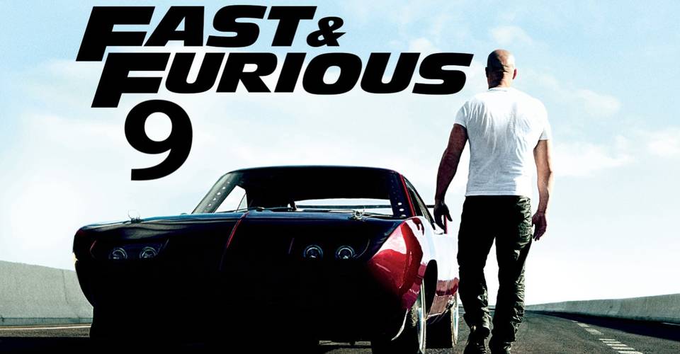 Fast Furious 9 Release Date Cast Trailer Story Details