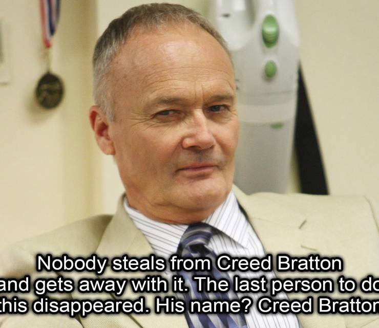 The Office Quotes Creed Thoughts