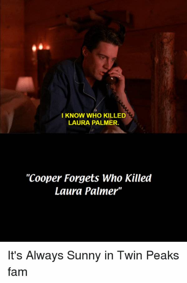 10 Twin Peaks Memes That Are Too Hilarious For Words Screenrant