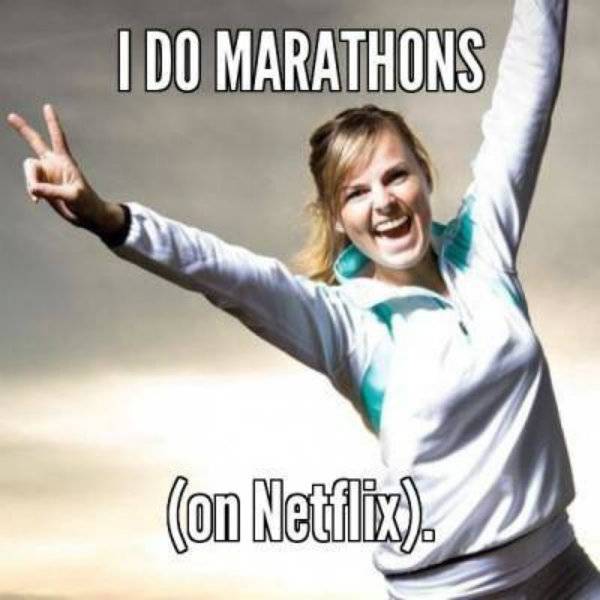 Image result for i don't run netflix marathon meme