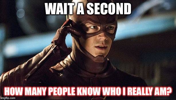 10 Most Hilarious Flash Memes Of All Time 17 What Secret Identity