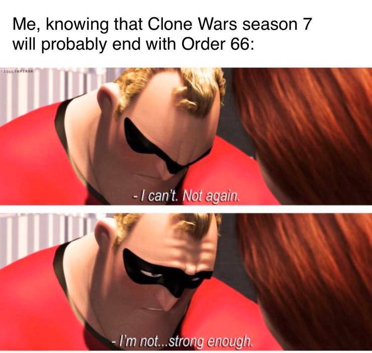 Clone Wars Season 7 10 Hilarious Memes Only True Fans Will Understand