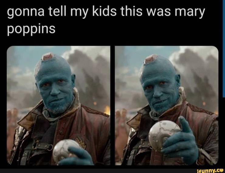 Guardians Of The Galaxy 10 I M Mary Poppins Y All Memes That Are Too Hilarious For Words Guardians Of The Galaxy 10 I M Mary Poppins Y All Memes That Are Too Hilarious For Words
