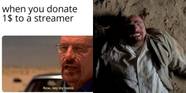 Breaking Bad 10 Walter White Memes We Would Laugh At If We Weren t So 