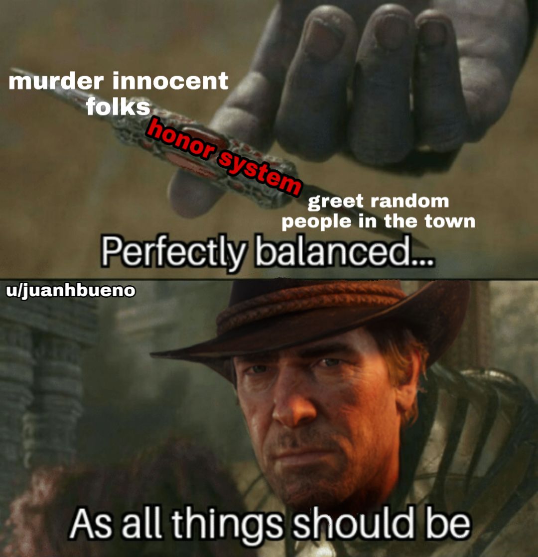 That should be 5 8. Red Dead Redemption 2 memes. Искупление Мем. Рандом пипл. As all things should be.