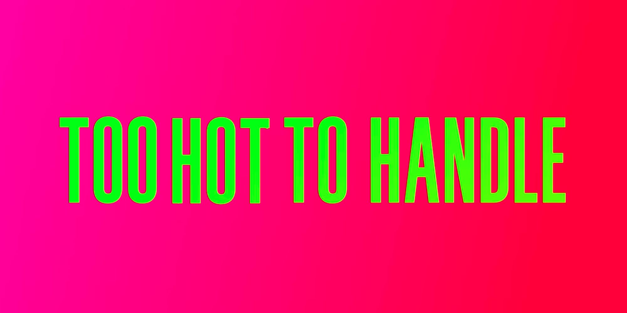 Too Hot To Handle: All Changes To Make During Season 2