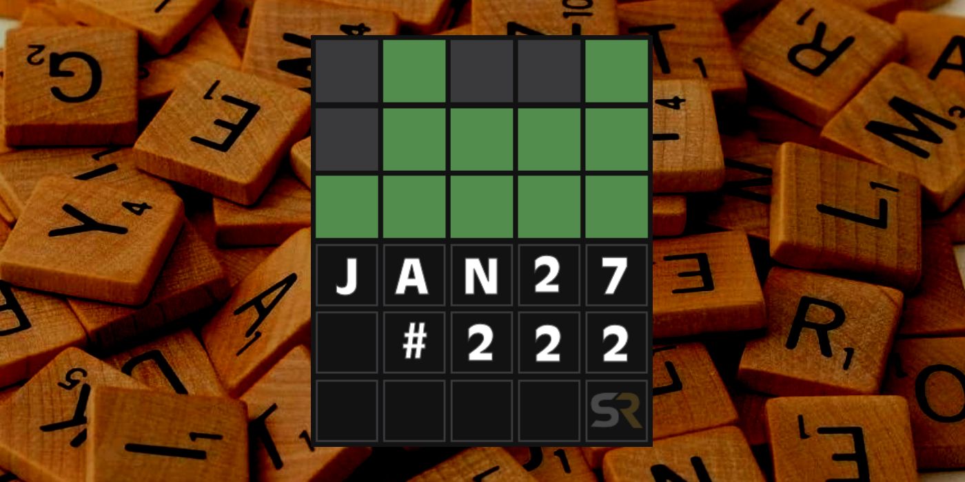 Wordle 222 January 27, 2022 Answer Screen Rant Wordle 222 January 27, 2022 Answer Screen Rant